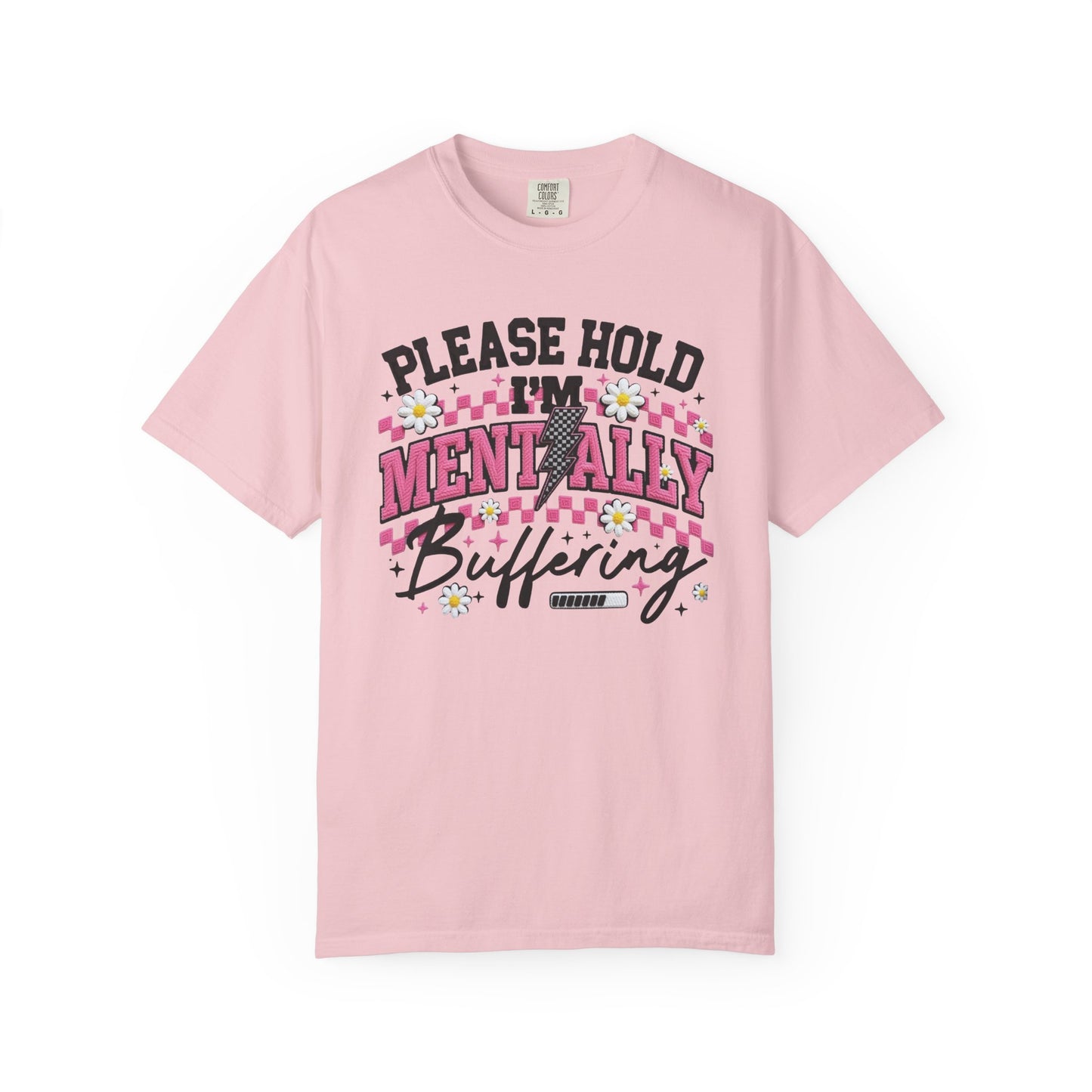 Please Hold I'm Mentally Buffering T-Shirt | Cute Daisy Graphic Tee