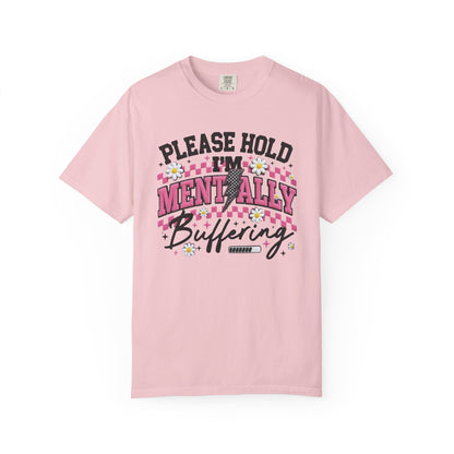 Please Hold I'm Mentally Buffering T-Shirt | Cute Daisy Graphic Tee
