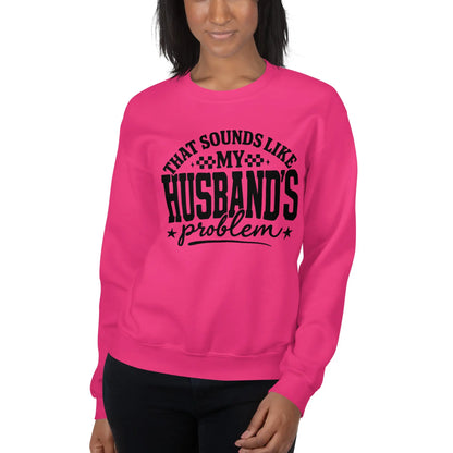 Husband's Problem Sweatshirt image 1