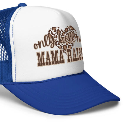 Only Hell Mama Raised Trucker Hat image 7