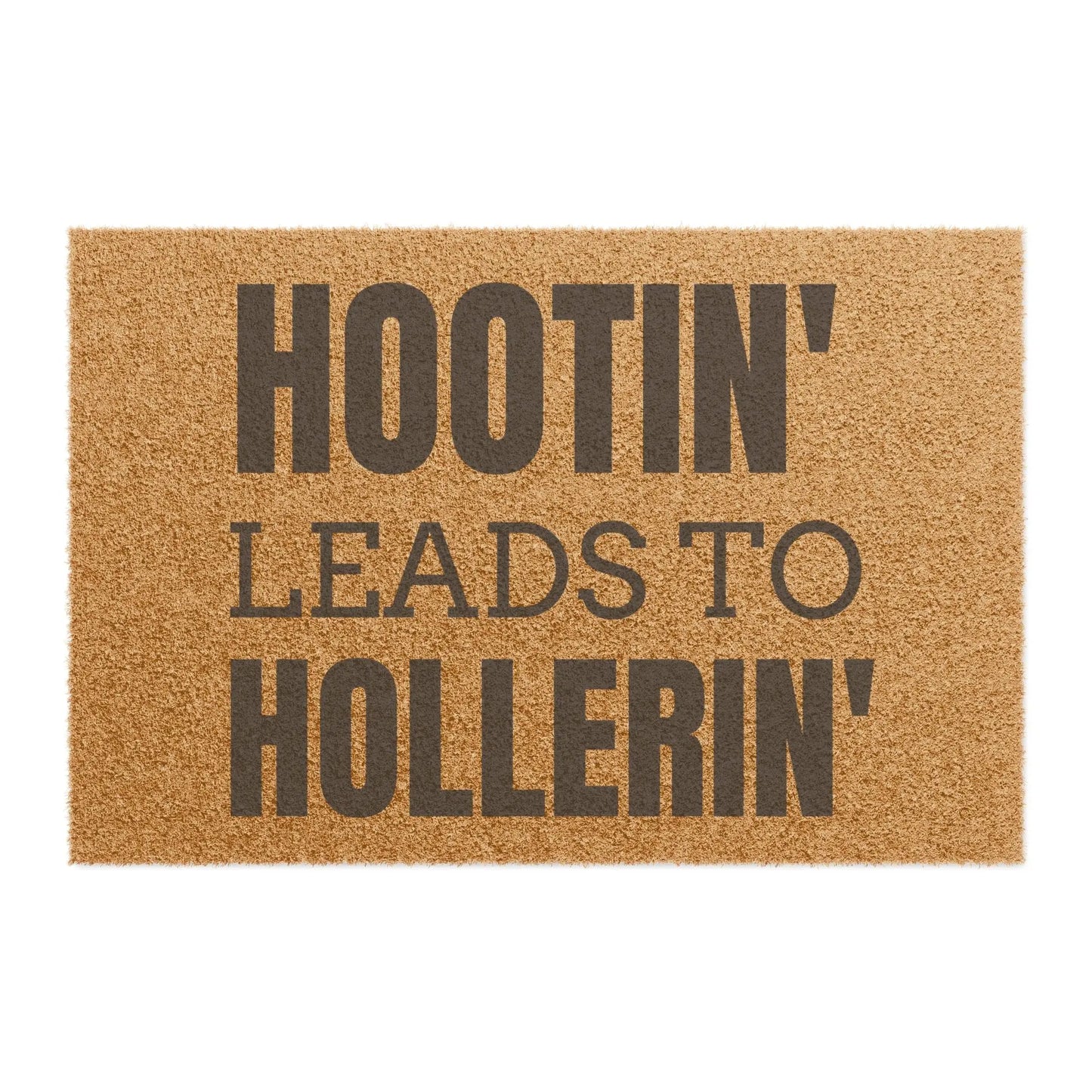 "Hootin' Leads to Hollerin'" Funny Rustic Doormat image 1