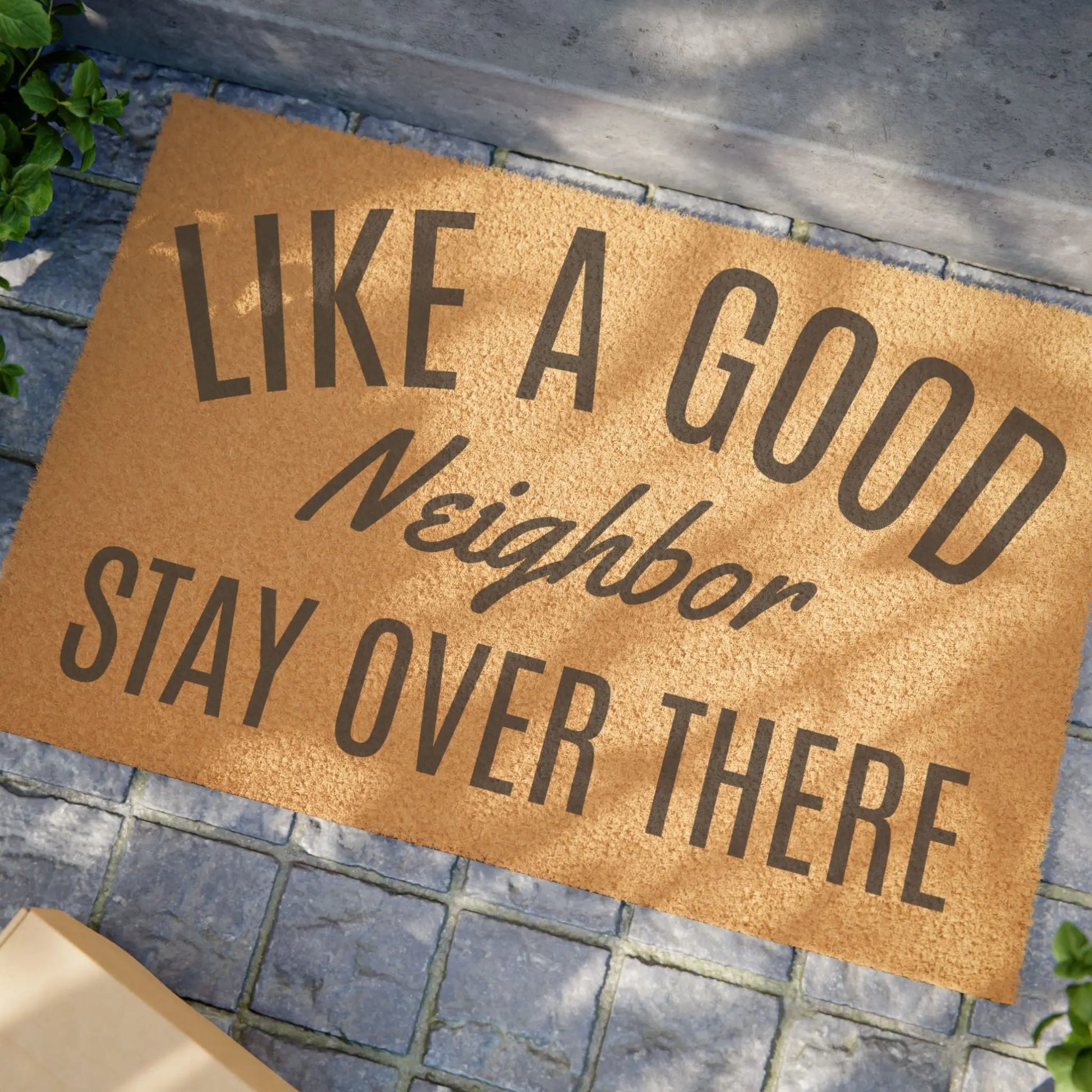 "Like a Good Neighbor, Stay Over There" Funny Outdoor Doormat image 3
